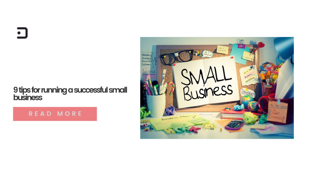 9 tips for running a successful small business - Dukka