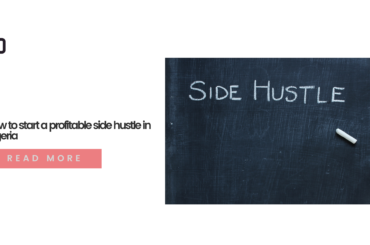 How to start a profitable side hustle in Nigeria - Dukka