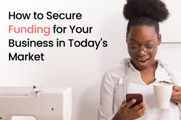 how to secure funding for your business