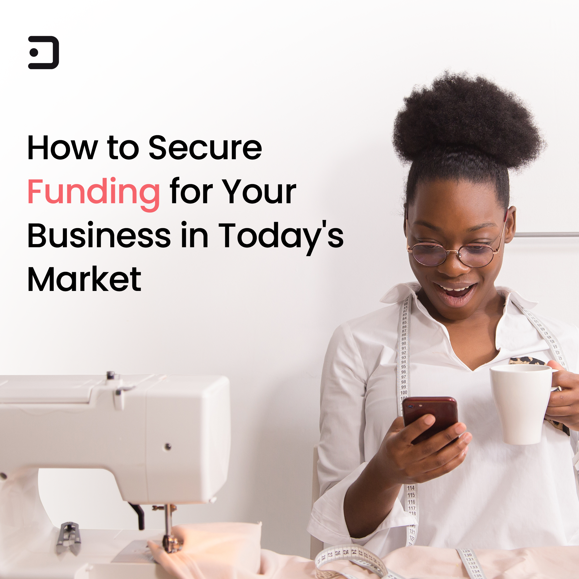 how to secure funding for your business